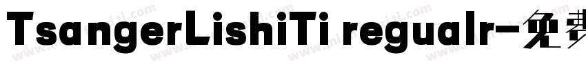 TsangerLishiTi regualr字体转换
